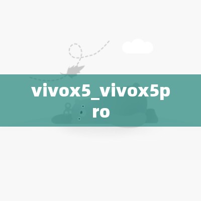 vivox5_vivox5pro