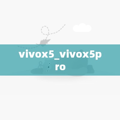 vivox5_vivox5pro